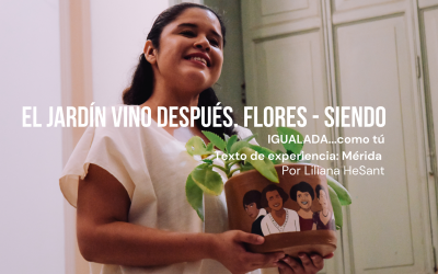 El jardín vino después. Flores- siendo